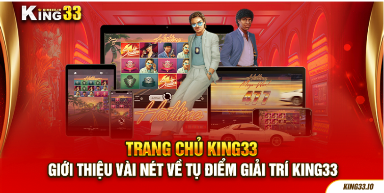Giới thiệu vài nét về tụ điểm giải trí King33