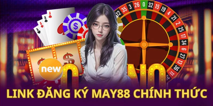 Chia sẻ link truy cập và hướng dẫn đăng ký May88 Chia sẻ link truy cập và hướng dẫn đăng ký May88